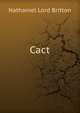 Cact, Nathaniel Lord Britton 