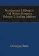 Matrimonio E Divorzio Nel Diritto Romano, Volume 2 (Italian Edition), Giuseppe Brini 