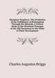Messianic Prophecy: The Prediction of the Fulfillment of Redemption Through the Messiah, a Critical Study of the Messianic Passages of the Old Testament in the Order of Their Development, Charles Augustus Briggs 