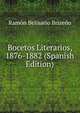 Bocetos Literarios, 1876-1882 (Spanish Edition), Ramon Belisario Brizeno 