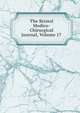 The Bristol Medico-Chirurgical Journal, Volume 17, 