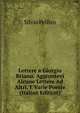 Lettere a Giorgio Briano: Aggiuntevi Alcune Lettere Ad Altri, E Varie Poesie (Italian Edition), Silvio Pellico 