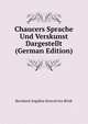 Chaucers Sprache Und Verskunst Dargestellt (German Edition), Bernhard Aegidius Konrad ten Brink 