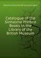 Catalogue of the Sinhalese Printed Books in the Library of the British Museum, Martino Zilva De Wickremasinghe 