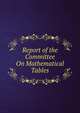 Report of the Committee On Mathematical Tables, 