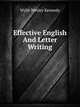 Effective English And Letter Writing, Wylie Wesley Kennedy 