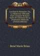 L'archiatrie Romaine; Ou, La M?decine Officielle Dans L'empire Romain: Suite De L'histoire De La Profession M?dicale (French Edition), Rene Marie Briau 