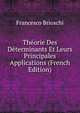 Theorie Des Determinants Et Leurs Principales Applications (French Edition), Francesco Brioschi 