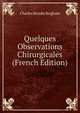Quelques Observations Chirurgicales (French Edition), Charles Brooks Brigham 