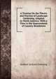 A Treatise On the Theory and Practice of Landscape Gardening, Adapted to North America: With a View to the Improvement of Country Residences, Andrew Jackson Downing 