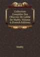 Collection Compl?te Des OEuvres De L'abb? De Mably, Volume 4 (French Edition), Mably 