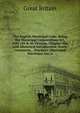 The English Municipal Code: Being the Municipal Corporations Act, 1882 (45 & 46 Victoria, Chapter 50); with Historical Introduction, Notes, Comments, . Practices (Municipal Elections) Act; a, Great Britain 