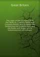 The Laws of the Customs: With the Tariff, Or Customs Table, and Customs Forms; and an Appendix, Containing the Customs Acts, and the Rules and Orders of the Commissioners of Customs, Great Britain 