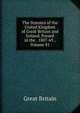 The Statutes of the United Kingdom of Great Britain and Ireland, Passed in the . 1807-69., Volume 81, Great Britain 