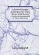 A Practical Synopsis of Diseases of the Chest and Air Passages, with a Review of the Several Climates Recommended in These Affections, James Bright 