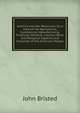 America and Her Resources: Or, a View of the Agricultural, Commercial, Manufacturing, Financial, Political, Literary, Moral and Religious Capacity and Character of the American People, John Bristed 