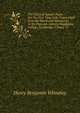 The Diary of Samuel Pepys .: For the First Time Fully Transcribed from the Shorthand Manuscript in the Pepysian Library, Magdalene College, Cambridge, Volume 12, Wheatley, Henry Benjamin, 1838-1917, ed 
