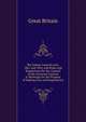 The Indian Councils Acts, 1861 and 1892, and Rules and Regulations for the Council of the Governor General at Meetings for the Purpose of Making Laws and Regulations, Great Britain 