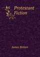 Protestant Fiction, James Britten 