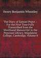 The Diary of Samuel Pepys .: For the First Time Fully Transcribed from the Shorthand Manuscript in the Pepysian Library, Magdalene College, Cambridge, Volume 8, Wheatley, Henry Benjamin, 1838-1917, ed 