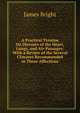 A Practical Treatise On Diseases of the Heart, Lungs, and Air-Passages: With a Review of the Several Climates Recommended in These Affections, James Bright 