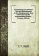 Actenm?ssige Nachrichten Von Dem Raubgesindel in Den Maingegenden, Dem Odenwald Und Den Angrenzenden L?ndern . (German Edition), C.F. Brill 