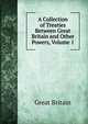A Collection of Treaties Between Great Britain and Other Powers, Volume 1, Great Britain 