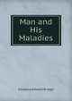 Man and His Maladies, Adolphus Edward Bridger 