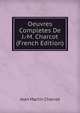 Oeuvres Completes De J.-M. Charcot (French Edition), Jean Martin Charcot 
