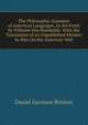The Philosophic Grammar of American Languages, As Set Forth by Wilhelm Von Humboldt: With the Translation of an Unpublished Memoir by Him On the American Verb, Daniel Garrison Brinton 