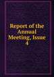 Report of the Annual Meeting, Issue 4, 