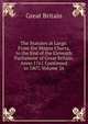 The Statutes at Large: From the Magna Charta, to the End of the Eleventh Parliament of Great Britain, Anno 1761 Continued to 1807, Volume 26, Great Britain 