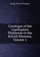 Catalogue of the Lepidoptera Phalaenae in the British Museum, Volume 1, George Francis Hampson 