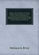 History of Fort Wayne, from the Earliest Known Accounts of This Point, to the Present Period: Embracing an Extended View of the Aboriginal Tribes of . a Sketch of the Life of General Anthony Wa, Wallace A. Brice 