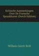 Kritische Aanmerkingen Over De Fransche Spraakkunst (Dutch Edition), Willem Gerrit Brill 