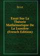 Essai Sur La Theorie Mathematique De La Lumiere (French Edition), Briot 