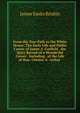 From the Tow-Path to the White House: The Early Life and Public Career of James A. Garfield . the Spicy Record of a Wonderful Career . Including . of the Life of Hon. Chester A. Arthur ., James Sanks Brisbin 