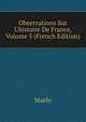 Observations Sur L'histoire De France, Volume 5 (French Edition), Mably 