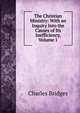 The Christian Ministry: With an Inquiry Into the Causes of Its Inefficiency, Volume 1, Charles Bridges 