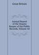 Annual Report of the Deputy Keeper of the Public Records, Volume 44, Great Britain 