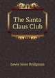 The Santa Claus Club, Lewis Jesse Bridgman 