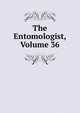 The Entomologist, Volume 36, 