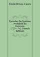 Episodes Du Systeme Prohibitif En Guyenne, 1725-1762 (French Edition), Emile Brives-Cazes 
