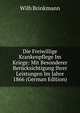 Die Freiwillige Krankenpflege Im Kriege: Mit Besonderer Berucksichtigung Ihrer Leistungen Im Jahre 1866 (German Edition), Wilh Brinkmann 