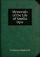 Memorials of the Life of Amelia Opie, Cecilia Lucy Brightwell 
