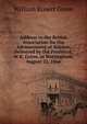 Address to the British Association for the Advancement of Science, Delivered by the President, W.R. Grove, at Nottingham, August 22, 1866, William Robert Grove 