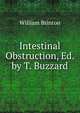 Intestinal Obstruction, Ed. by T. Buzzard, William Brinton 