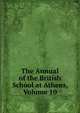 The Annual of the British School at Athens, Volume 10, 