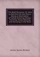 The Beef Bonanza: Or, How to Get Rich On the Plains. Being a Description of Cattle-Growing, Sheep-Farming, Horse-Raising, and Dairying in the West, James Sanks Brisbin 
