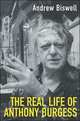 M Biswell A,Real Life Of Anthony Burgess, Biswell Andrew 